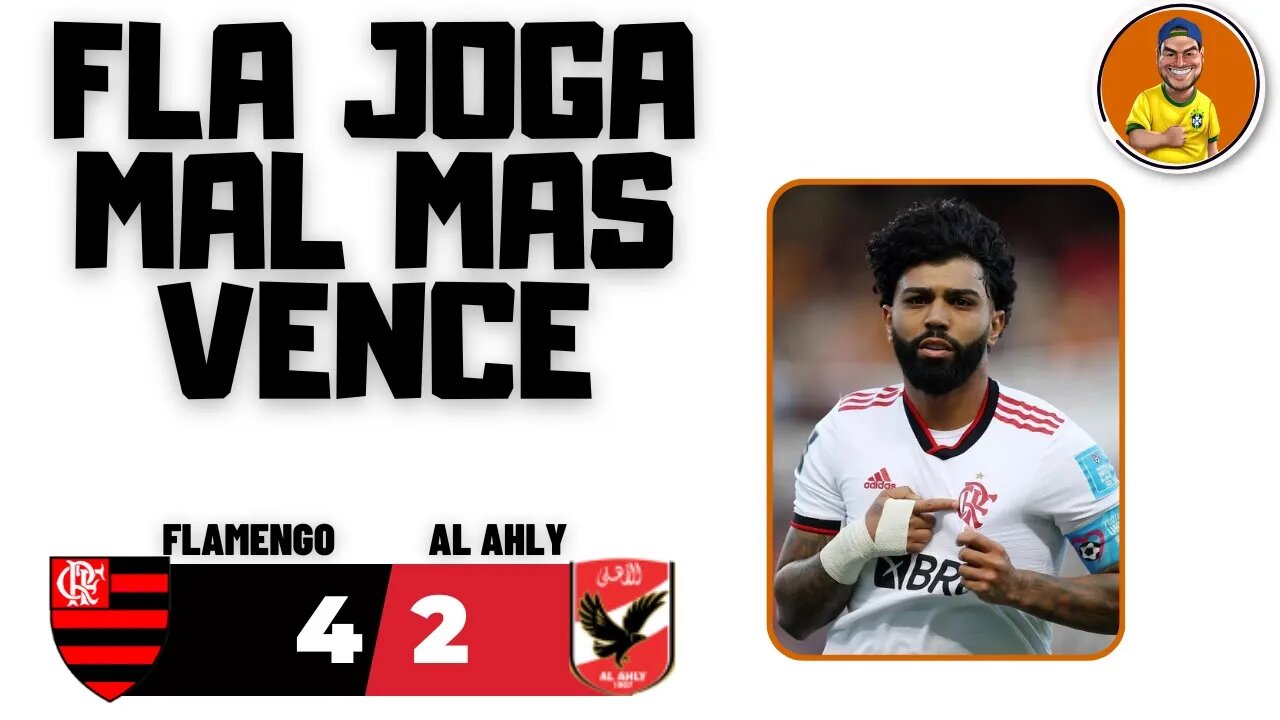 Flamengo 4x2 Al Ahly - Fundamental pra evitar crise