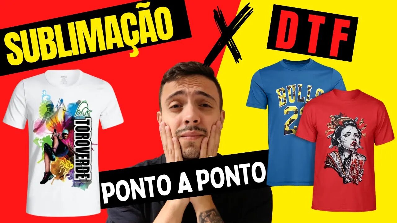 Qual a diferença entre DTF e SUBLIMAÇÃO. Todos os pontos explicados!