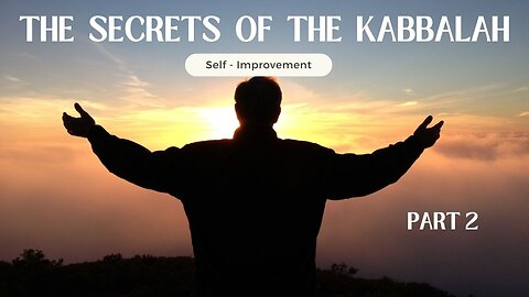 The Secrets of the Kabbalah - part 2