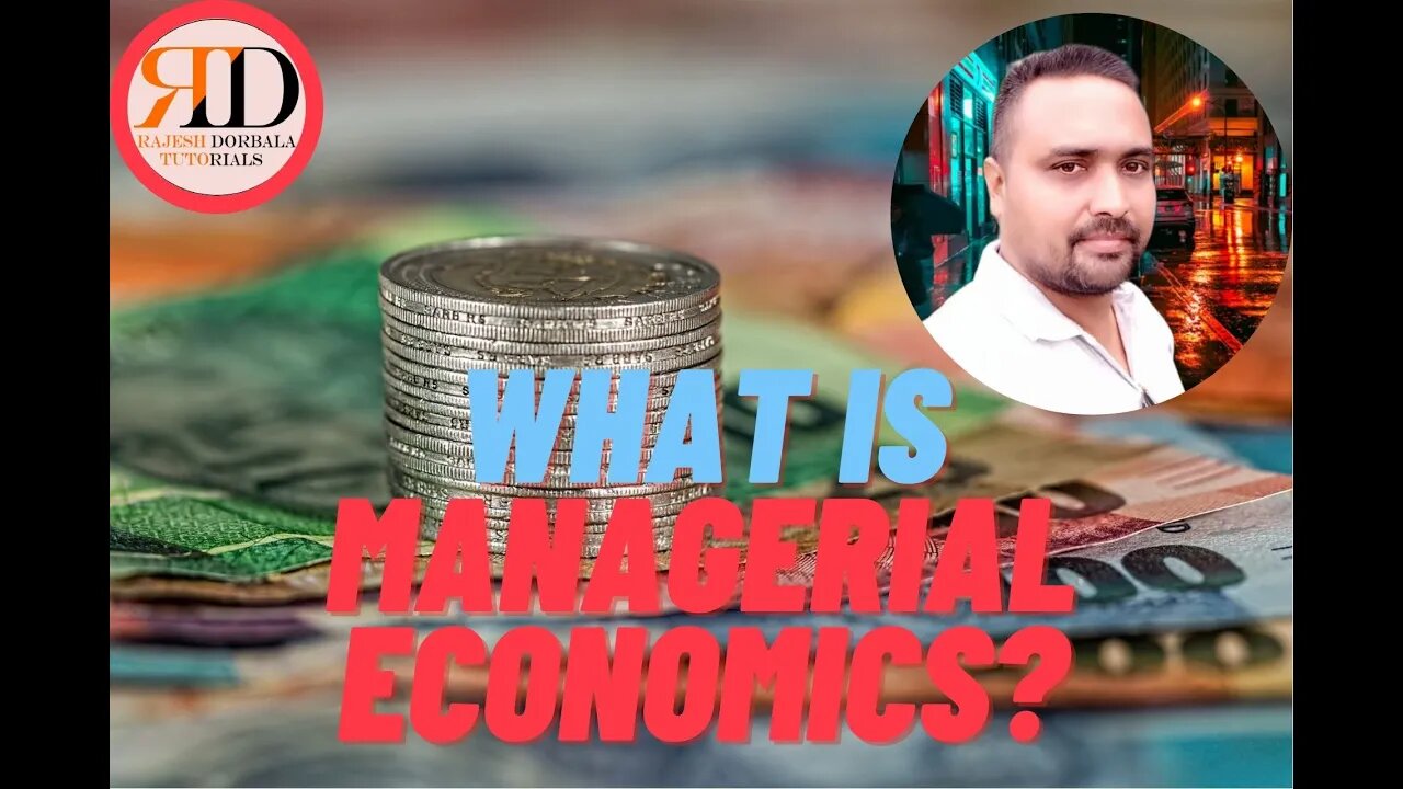 What is Managerial Economics?