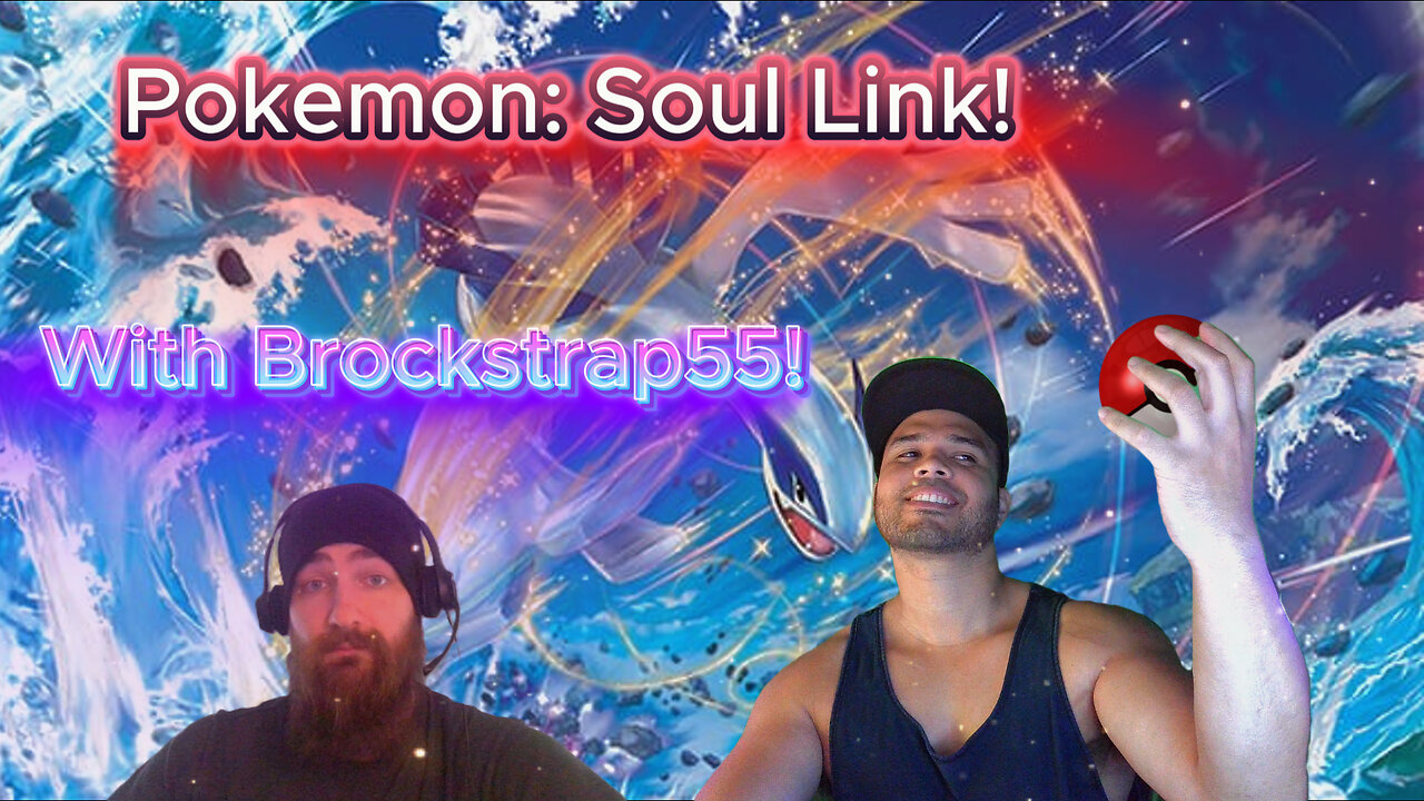 Pokemon Soul Link with @Brockstrap55