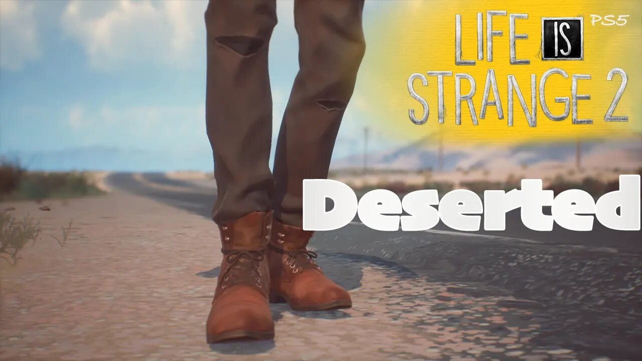 Deserted (66) Life is Strange 2 [Lets Play PS5]