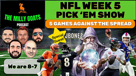 NFL Week 5 Pick 'em Contest (Not Advice) Show, with Special Guest - JBonez