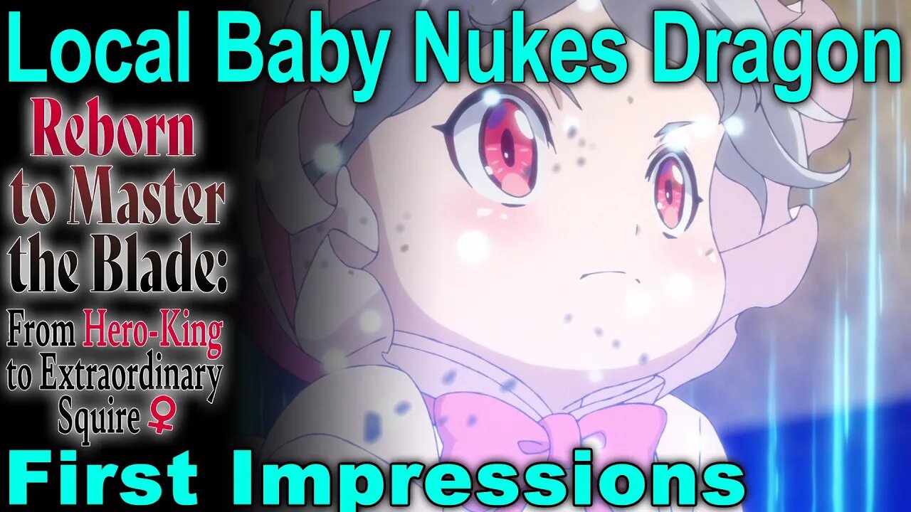 Baby Beeeaam! - Reborn to Master the Blade: From Hero-King to Extraordinary Squire First Impressions