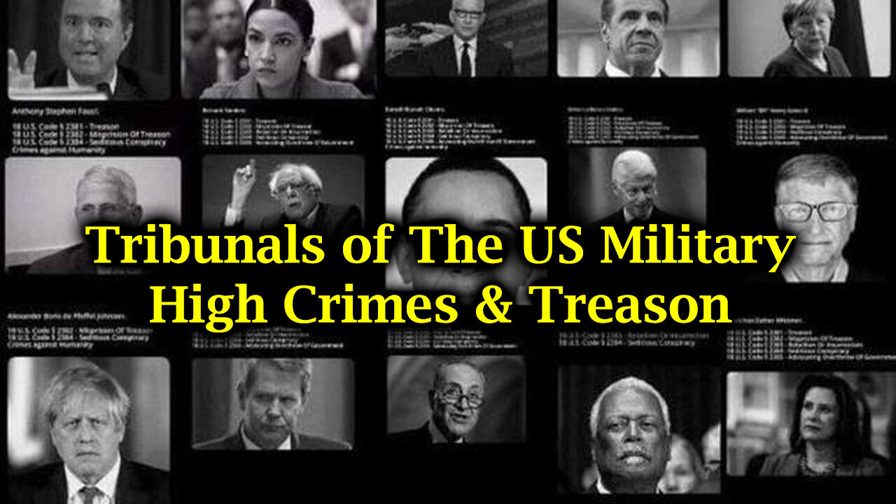 Tribunals Of The US Military - High Crimes And Treason - 8/29/24..