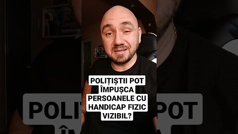 POLIȚIȘTII AU DREPTUL SĂ ÎMPUȘTE PERSOANELE CU HANDICAP FIZIC VIZIBIL?