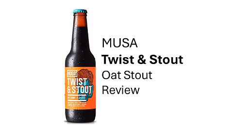 MUSA Twist & Stout Oat Stout Review