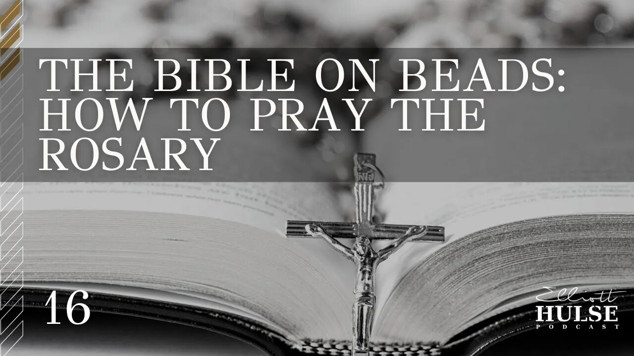 The Bible On Beads: How to Pray the Rosary | 16