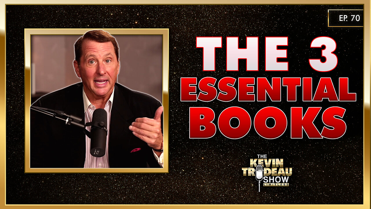 The 3 Books You MUST Read to Become Rich | The Kevin Trudeau Show Limitless | Ep. 70