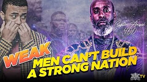 Men Can’t Build A STRONG Nation