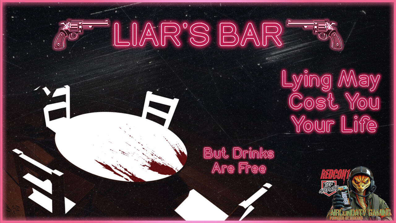 Liar's Bar - This Game Could Cost You Your Life