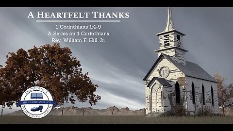 1 Cor. 1:4-9: A Heartfelt Thanks