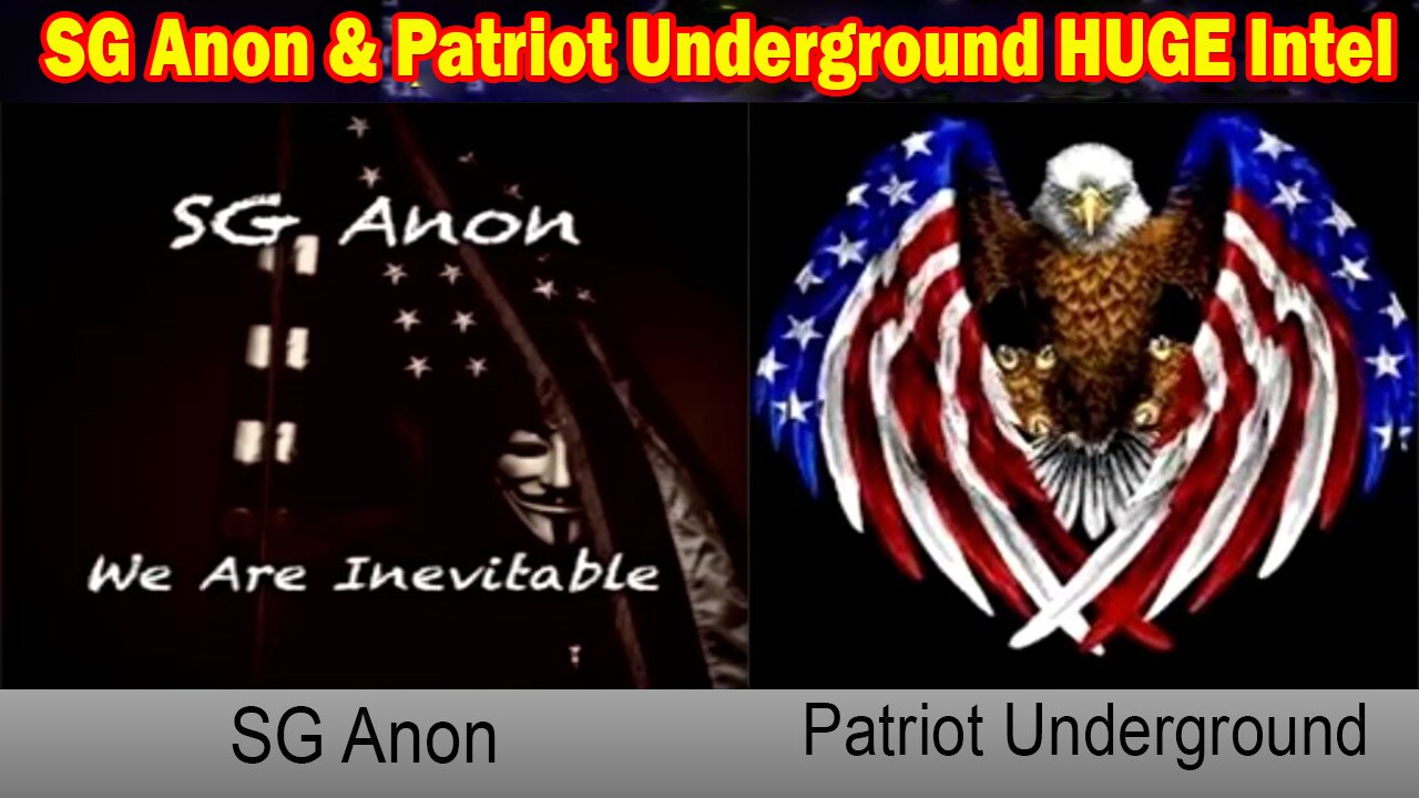 SG Anon & Patriot Underground HUGE Intel: "SG Anon Important Update, May 7, 2024"