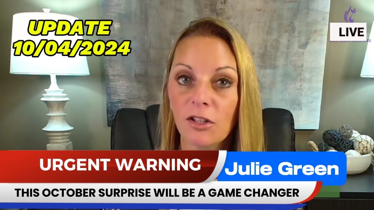 "[URGENT Warning] THIS OCTOBER SURPRISE WILL BE A GAME CHANGER": Julie Green Update 10/04/24