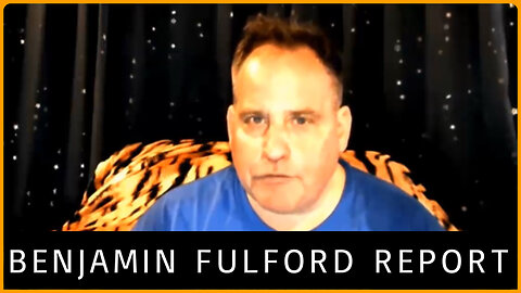 Benjamin Fulford Report- Huge Intel