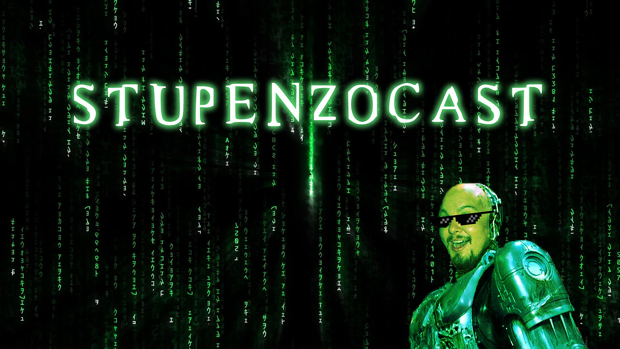 Stupenzocast: The Maytrix (Reloaded)