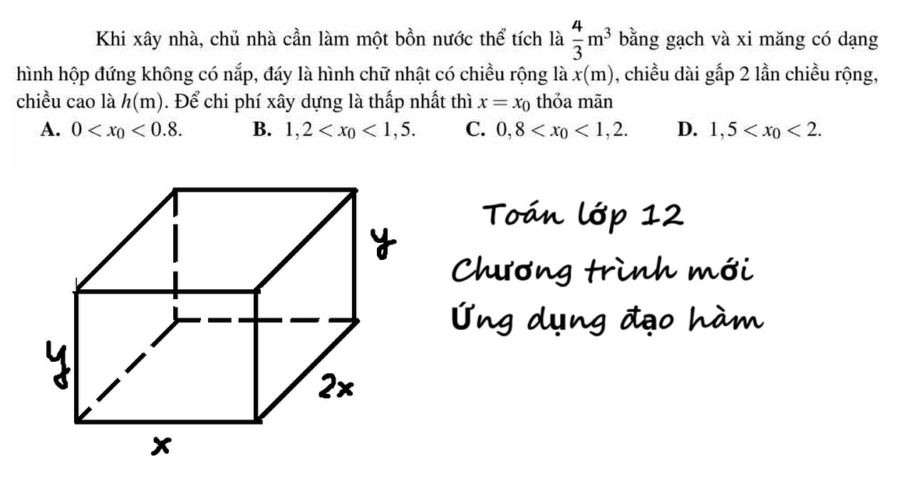 Toán 12: Khi xây nhà, chủ nhà cần làm một bồn nước thể tích là 4/3 m^3 bằng gạch và Calculus