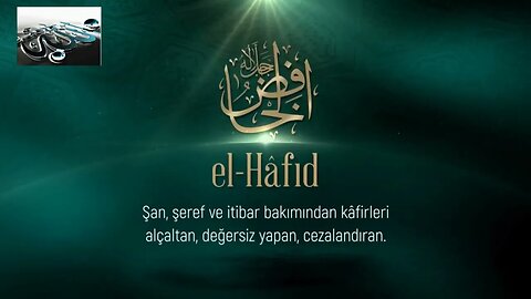 #esmaülhüsna ESMAÜ'L HÜSNA'DAN DUALAR / EL HAFİD (C.C.)
