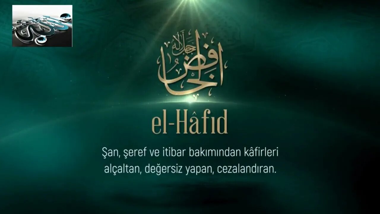 #esmaülhüsna ESMAÜ'L HÜSNA'DAN DUALAR / EL HAFİD (C.C.)