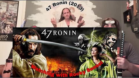 Watching with Rocky Sensei 47 RONIN Fight Scenes reviewed