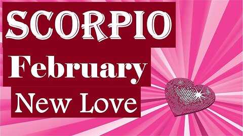 Scorpio *Confiding in You Gives You Hope For The Future But They're In A Big Mess* February New Love