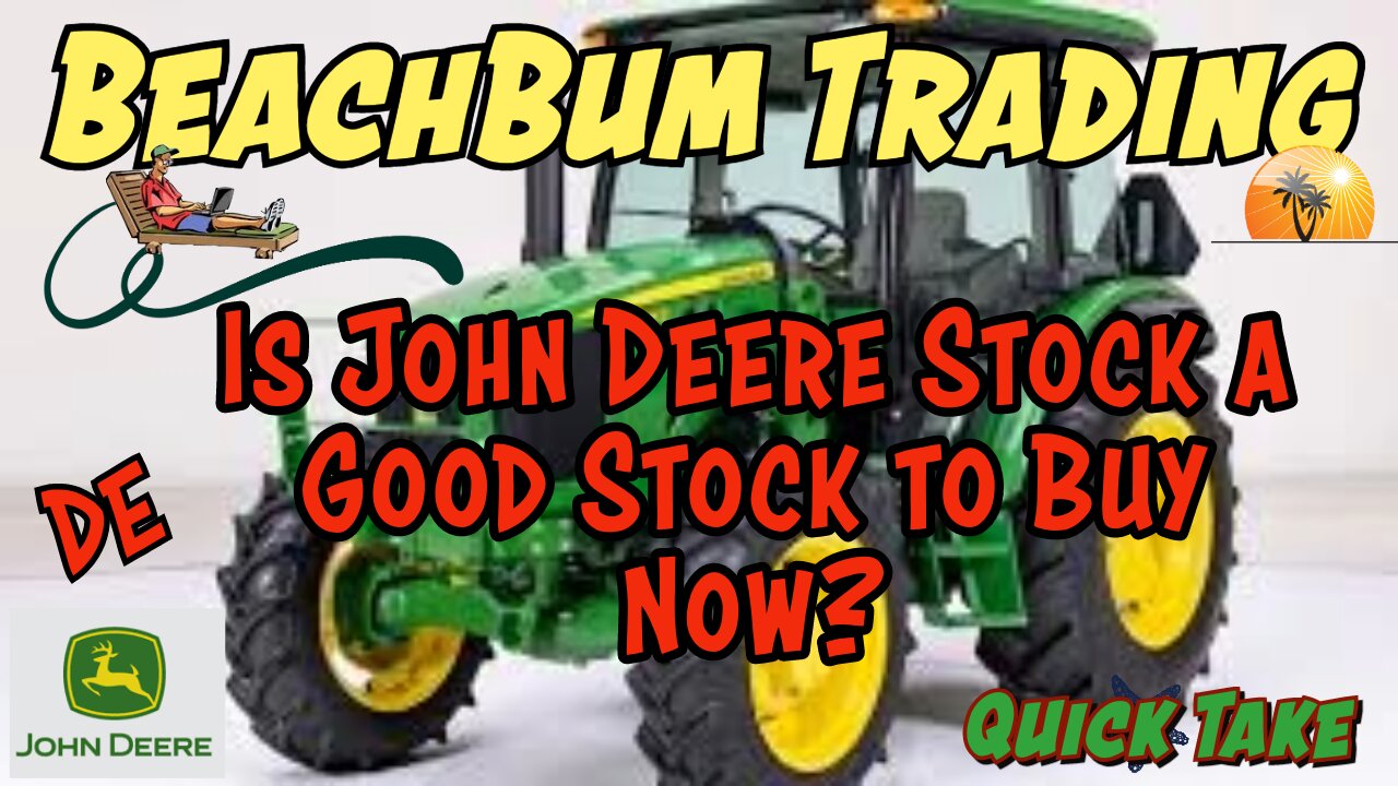 Is John Deere Stock (DE) a Good Stock to Buy Now? | DE | Deere & Co. | Quick Take