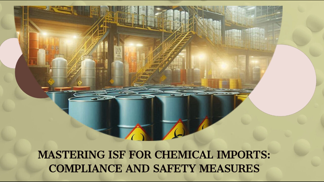 Unlocking the Secrets of ISF: Navigating Chemical Imports with Ease