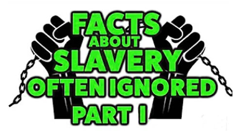 FACTS ABOUT SLAVERY OFTEN IGNORED PART 1, THE DEN OF DISSENT