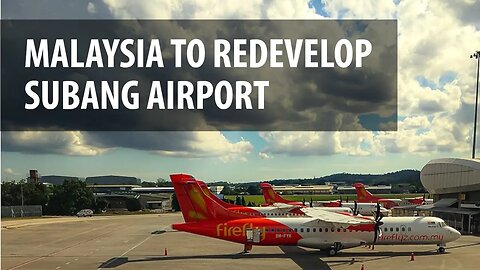 Malaysia to Redevelop Subang Airport