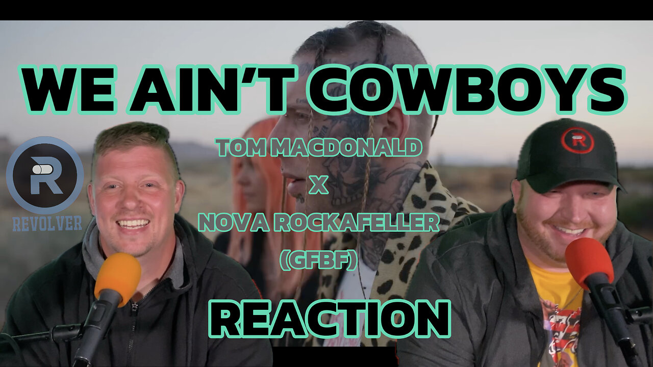 What Just Happened? We Ain't Cowboys Tom MacDonald and Nova Rockafeller GFBF Reaction!