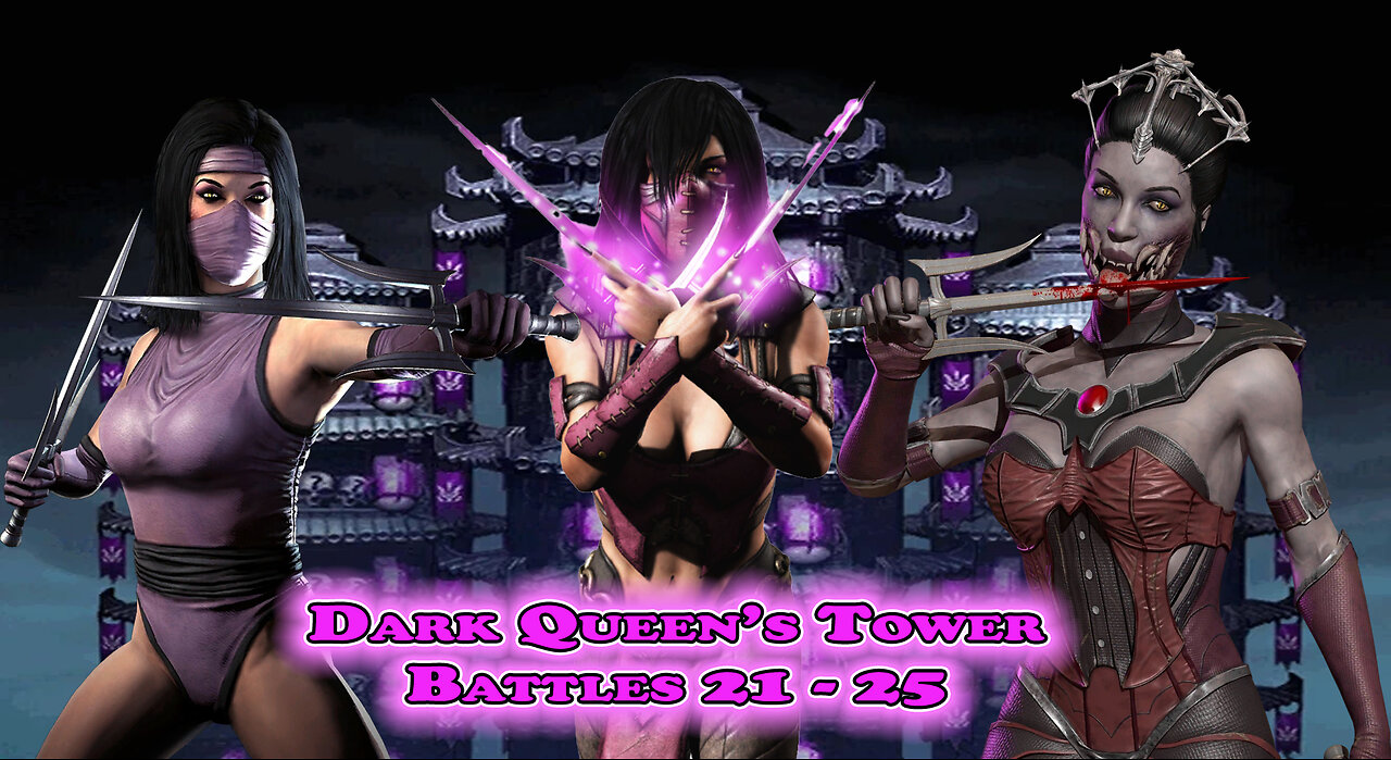 MK Mobile. Dark Queen's Tower Battles 21 - 25