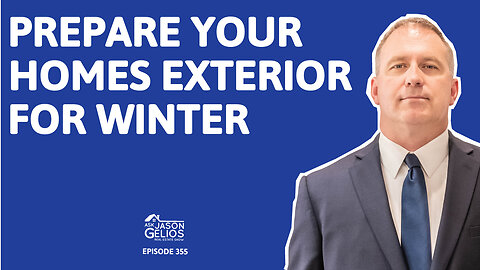 How To Prep Your Homes Exterior For Winter | Ep. 355 AskJasonGelios Show