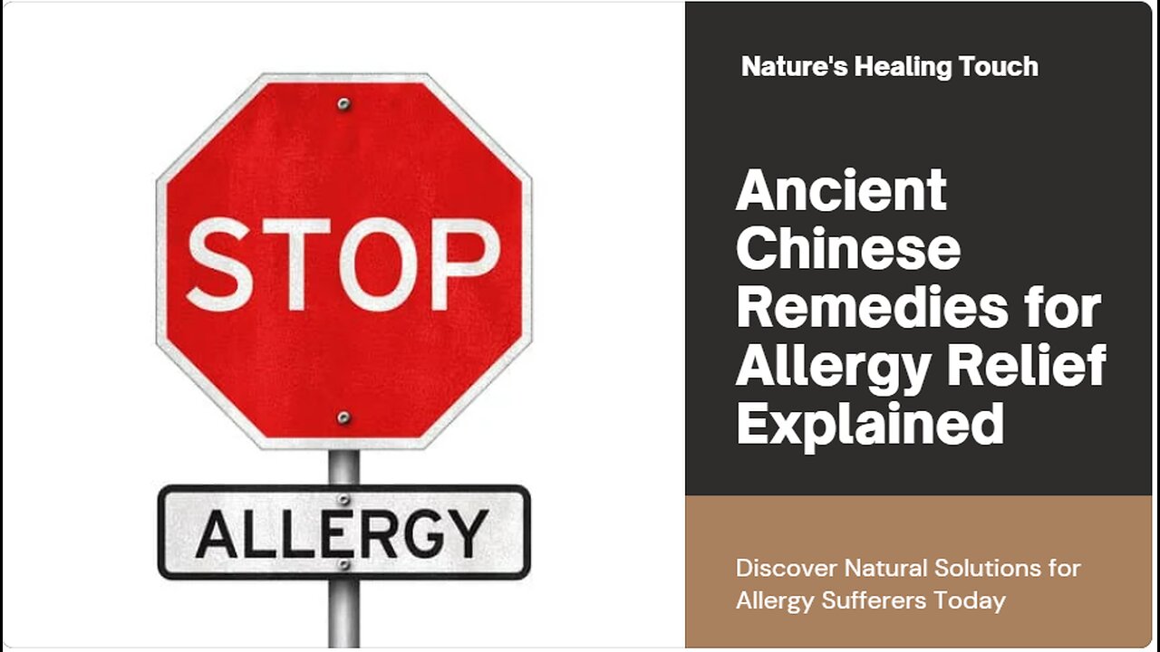 Discover the Ancient Chinese Remedy for Allergy Relief.