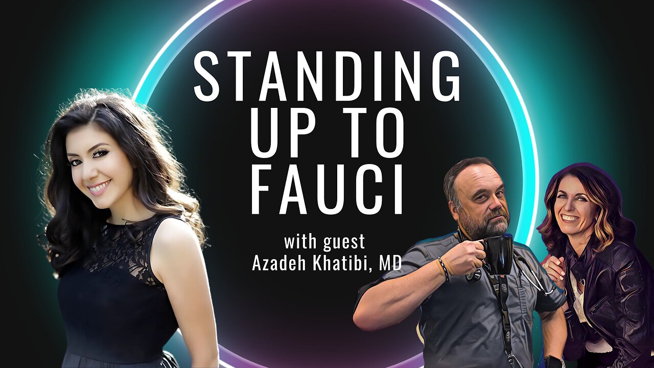 316: Standing Up to Fauci—Dr. Azadeh Khatibi’s Fight for Medical Freedom