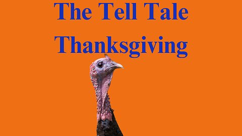 The Tell Tale Thanksgiving