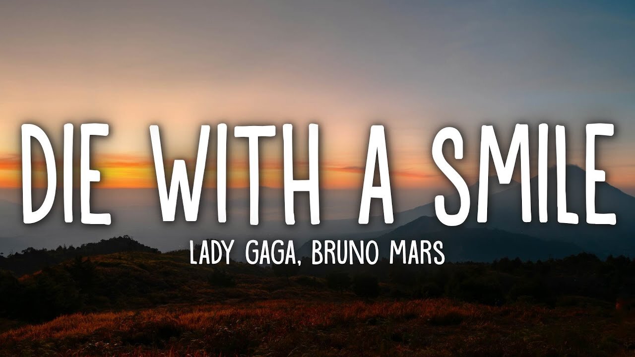 Lady Gaga 🎤, Bruno Mars 🎶 - Die With A Smile 😊 (Lyrics)