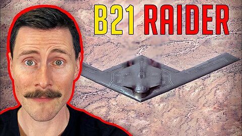 B-21 Raider is it Really All That?