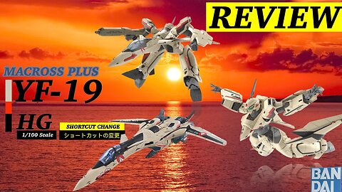 HG 1/100 YF-19 MACROSS 40週年紀念! REVIEW