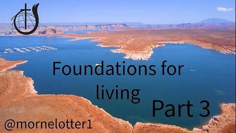 Foundations for living Part 3