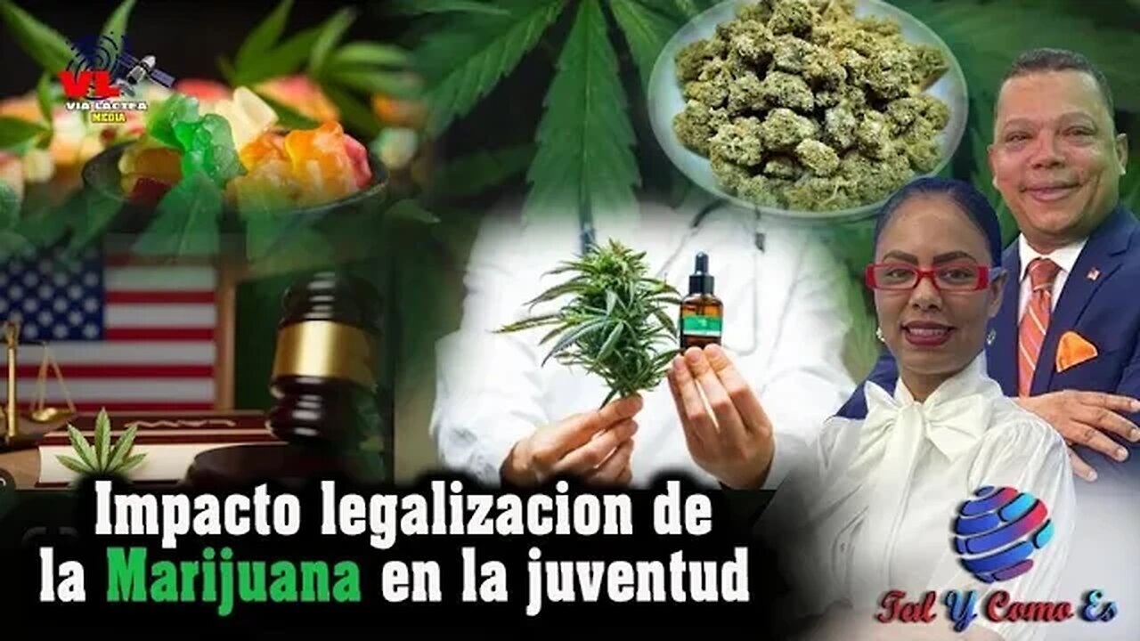 IMPACTO LEGALIZACION DE LA MARIJUANA EN LA JUVENTUD - TAL Y COMO ES