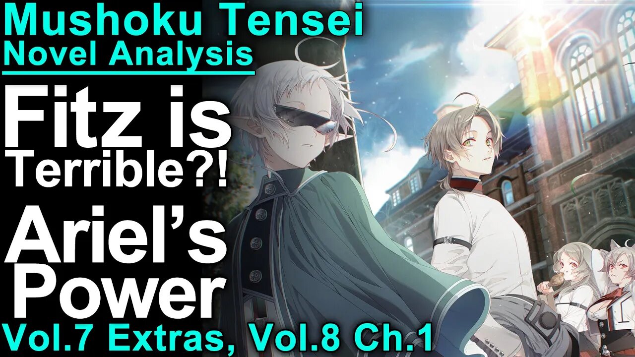 Ariel's Plan and Elven Thirst - Mushoku Tensei Jobless Reincarnation Novel Analysis!(Vol7Ex-Vol8Ch1)