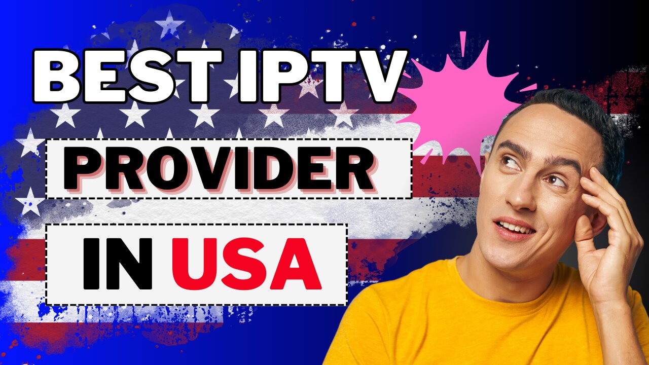 Best IPTV Service in the USA 2025 Top iptv Provider Reviewed