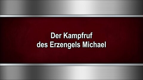 Der Kampfruf des Erzengels Michael