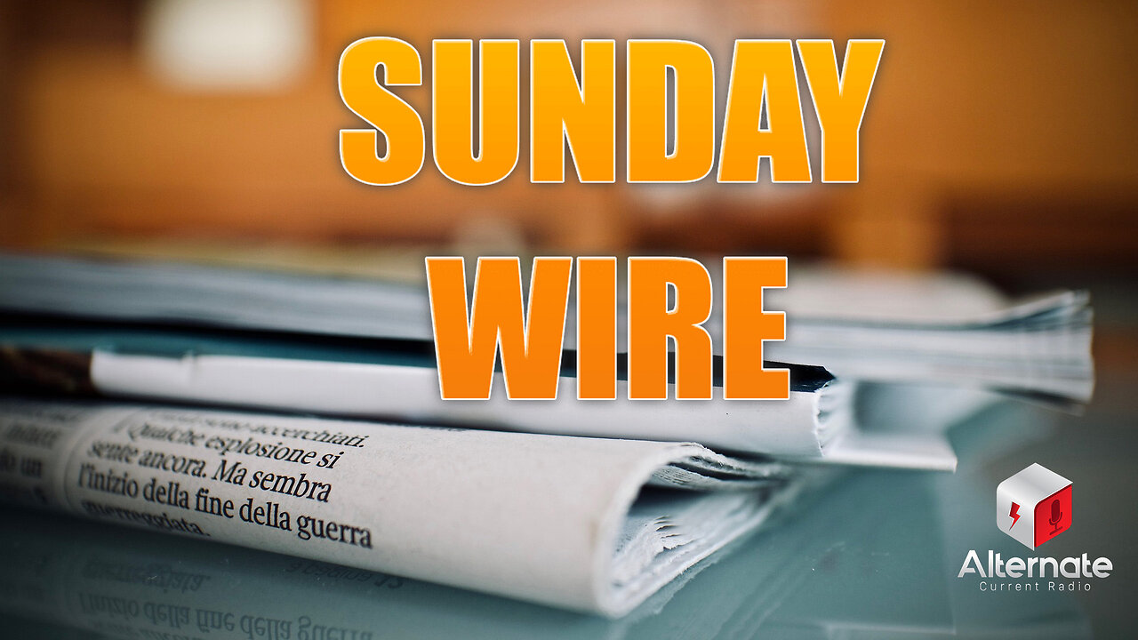 Sunday Wire EP #516 - Guest host Bryan ‘Hesher’ McClain with Adam 'Ruckus' Clark & Guests