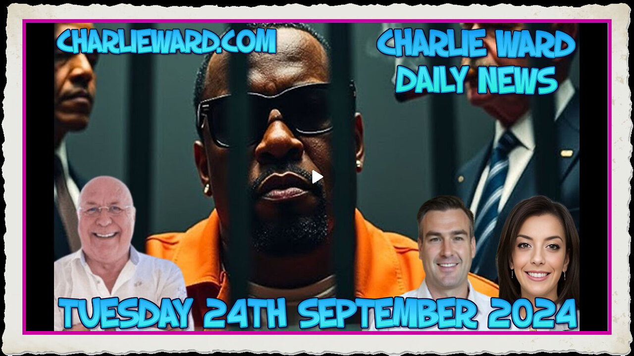 CHARLIE WARD DAILY NEWS WITH PAUL BROOKER- TUESDAY 24TH SEPTEMBER 2024