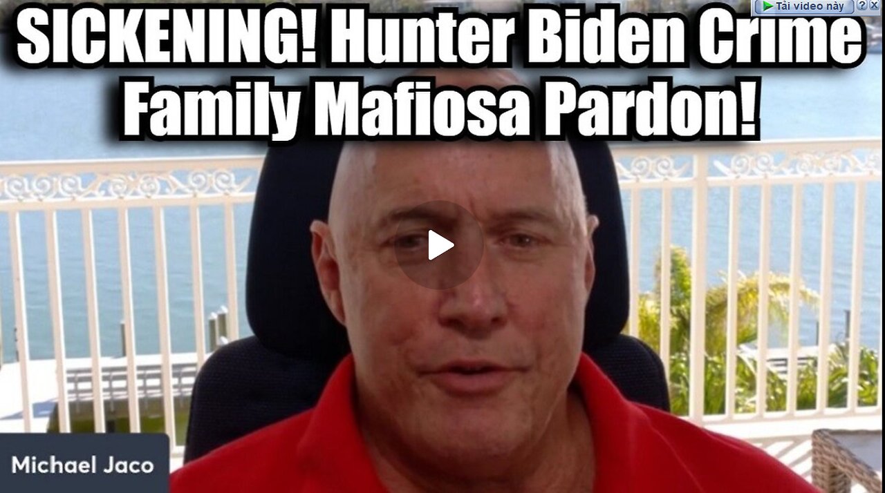 Michael Jaco - SICKENING! Hunter Biden Crime Family Mafiosa Pardon!!! Dec 2024.