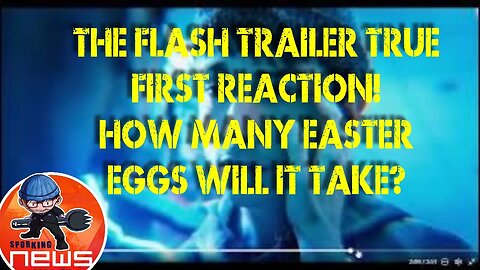 The Flash Trailer TRUE 1st Reaction | How many Easter Eggs will it take?