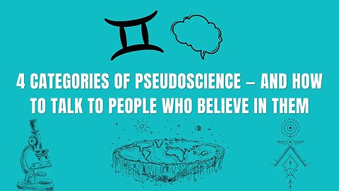 The 4 Categories of Pseudoscience : Research & Discussion LIVE