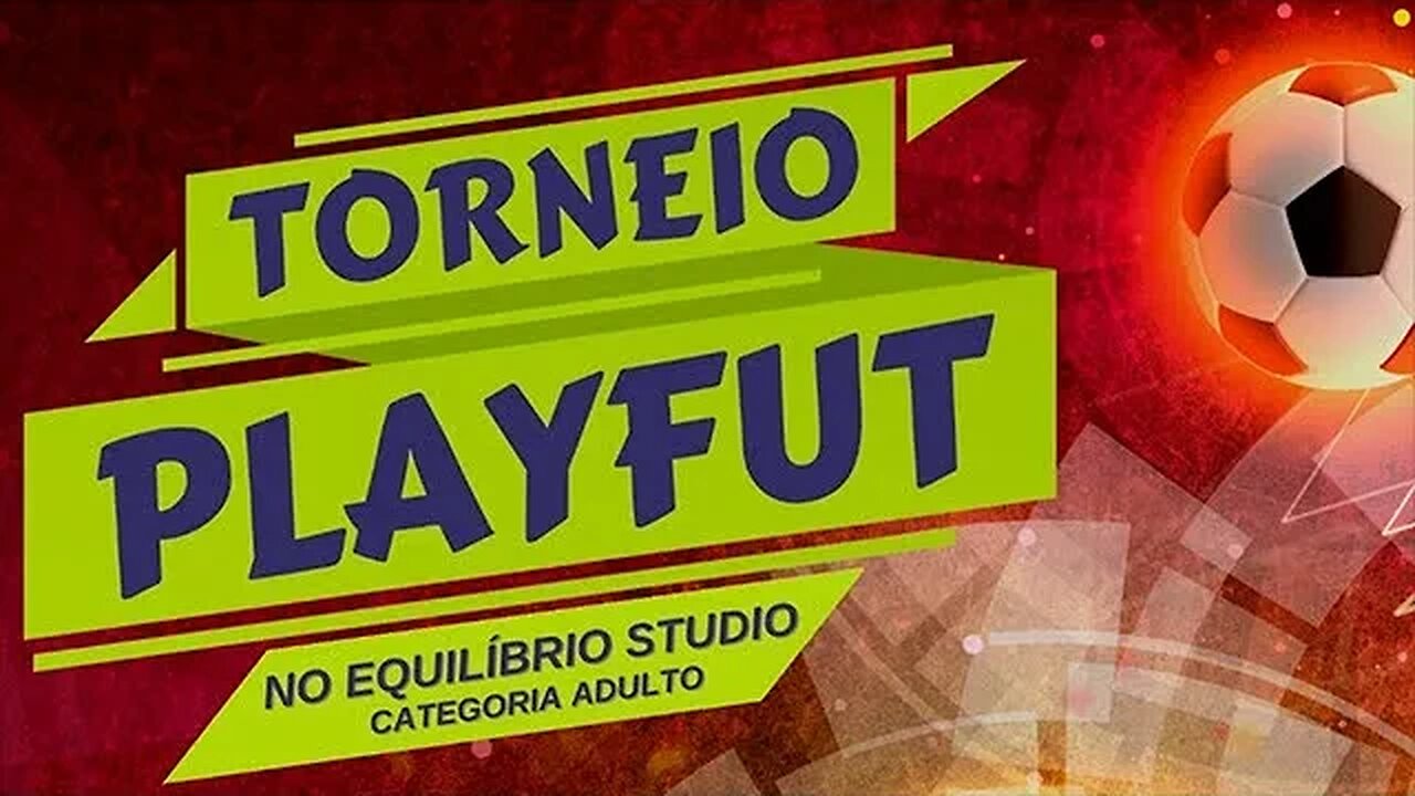 Studio Equilibrio - Torneio PLayFut(Categoria Adulto)