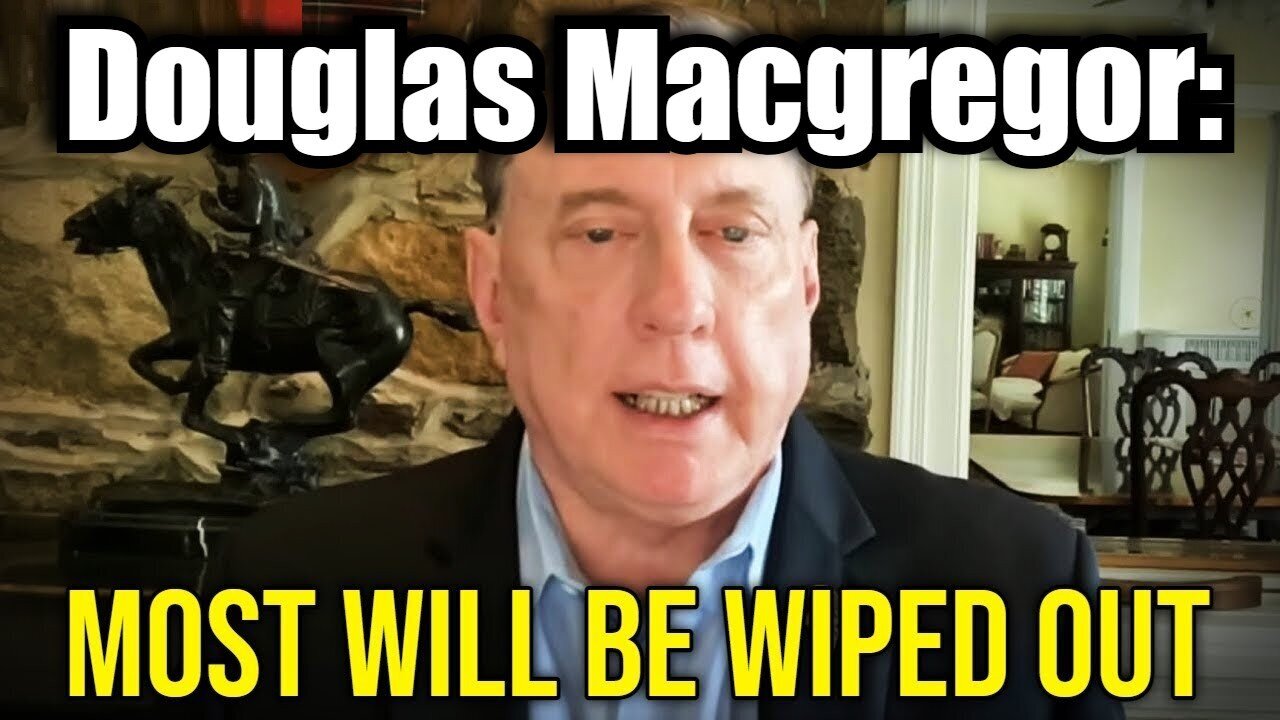 Douglas Macgregor's Last WARNING: In 24 hours EVERYTHING Changes for Israel, Putin is Ready!